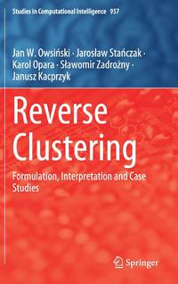 Reverse Clustering : Formulation, Interpretation and Case Studies