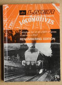 The ABC of L.N.E.R. Locomotives. Renumbering Edition.