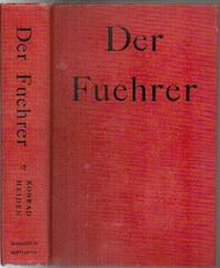 Der Fuehrer, Hitler&#039;s Rise To Power by Heiden, Konrad (translated by Ralph Manheim) - 1944