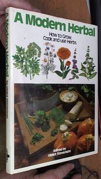 image of A Modern Herbal; How to Grow, Cook and Use Herbs