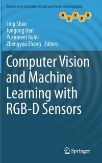 Computer Vision and Machine Learning with Rgb-D Sensors