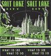 Salt Lake City: What to See - What to Do