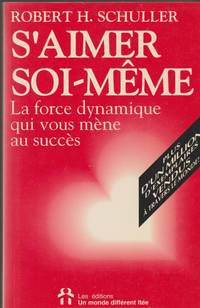 S'Aimer Soi-Meme - la Force Dynamique Qui Vous Mene au Succes