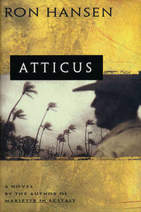 Atticus by Hansen, Ron - 1996