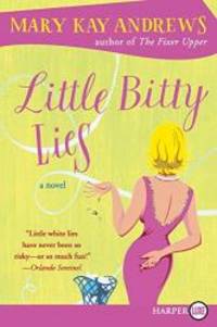 Little Bitty Lies by Mary Kay Andrews - 2010-06-08