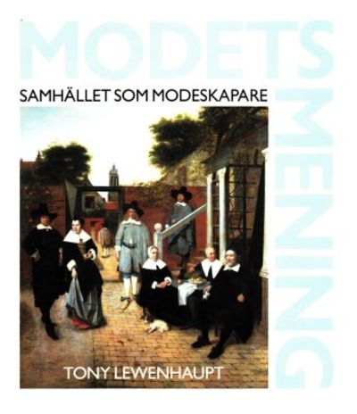 Modets mening. Samhället som modeskapare.