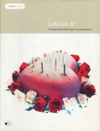 Lafa tio år. Jubileumsföreläsningar om…