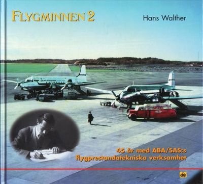 Flygminnen 2. 45 år med ABA/SAS:s…