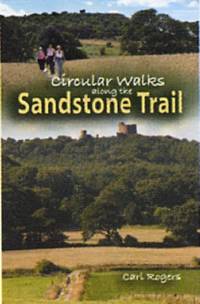 Circular Walks Along the Sandstone Trail: Thirteen linked circular walks along Cheshire's...