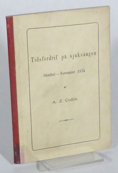 Tidsfördrif på sjuksängen. Oktober -- November…