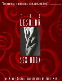 The Lesbian Sex Book : A Guide for Women Who Love Women