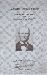 Samuel Fry the Weaver and Mennonites of the Twenty by Coffman, Barbara F. Signed Copy - 1982