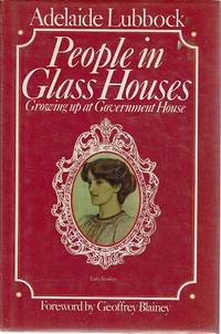 People In Glass Houses: Growing Up At Government House by Lubbock Adelaide - 1977