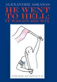 He Went to Hell: It Was on His Way