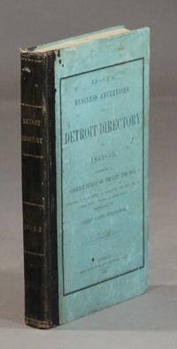 Shove's business advertiser, and Detroit directory for 1852-53, containing a correct census of the city for 1852, together with an historical sketch of the city and Its trade ... No. 1 to be published annually