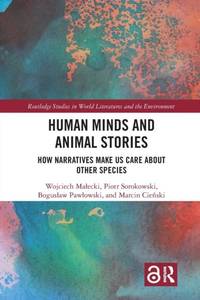 Human Minds and Animal Stories: How Narratives Make Us Care About Other Species