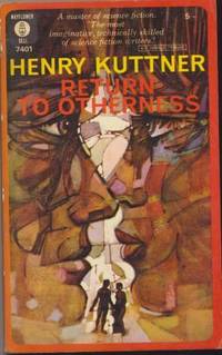 RETURN TO OTHERNESS by Kuttner Henry - 1965