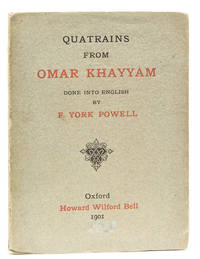 Quatrains from Omar Khayyam done into English by F. York Powell