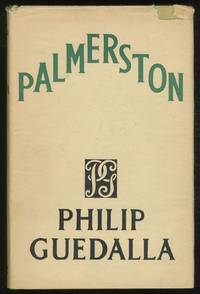 Palmerston by Philip GUEDALLA - Hardcover - 1950 - from Between the Covers- Rare Books, Inc. ABAA (SKU: 380127)