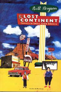 The Lost Continent: Travels in Small Town America by BRYSON, Bill - 1989