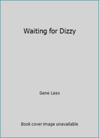 Waiting for Dizzy