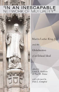 In an Inescapable Network of Mutuality: Martin Luther King, Jr. and the Globalization of an...