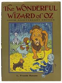 The Wonderful Wizard of Oz: 100th Anniversary Edition