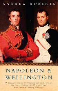 Napoleon and Wellington : The Long Duel