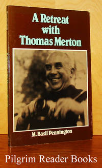 A Retreat with Thomas Merton. by Pennington OCSO., M. Basil - 1988