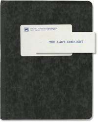 image of The Last Dogfight (Original screenplay for an unproduced film)