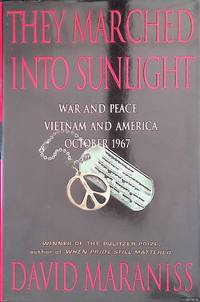 cover of They Marched Into Sunlight: War and Peace Vietnam and America October 1967