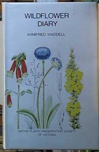 image of Wildflower Diary: A Memorial Volume Compiled from Articles Published in the 'Junior Age' During Periods 1960 -- 64 are