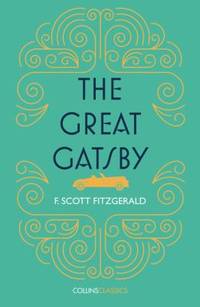 The Great Gatsby (Collins Classics)