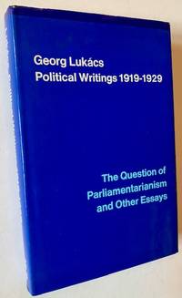 Political Writings 1919-1929: The Question of Parliamentarianism and Other Essays