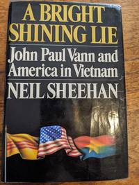 A Bright Shining Lie by Neil Sheehan - 1988