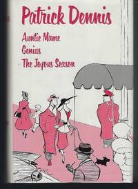 Auntie Mame; Genius; The Joyous Season by Dennis, Patrick - 1991