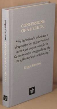 Confessions of a Heretic; Selected Essays. by Scruton, Roger - 2016