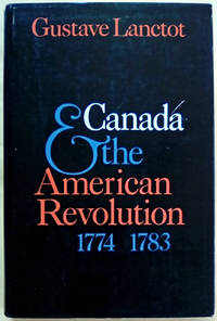 Canada & the American Revolution 1774 1783