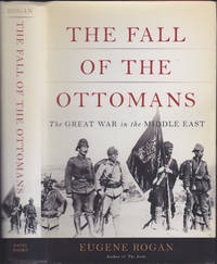 The Fall of the Ottomans by Eugene L. Rogan - March 10, 2015