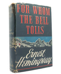 FOR WHOM THE BELL TOLLS by Ernest Hemingway - 1940