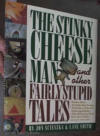 image of The Stinky Cheese Man & Other Fairly Stupid Tales