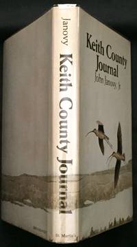 A KEITH COUNTY JOURNAL; with illustrations by the author by Janovy, Jr., John