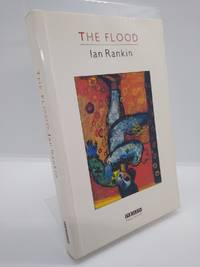 The Flood (Signed) by Ian Rankin - Paperback - Signed First Edition - 1986 - from Takara Books (SKU: 621)