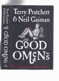 cover of Good Omens: The Nice and Accurate Prophecies of Agnes Nutter, Witch ---by Neil Gaiman and Terry Pratchett (includes a New Foreword, an Interview with TP and NG; Afterword By NG About TP and Afterword By NG About TP )