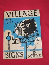 Village Signs: the Story of Village and Town Signs in Norfolk (SIGNED COPY)