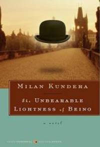 image of The Unbearable Lightness of Being: A Novel