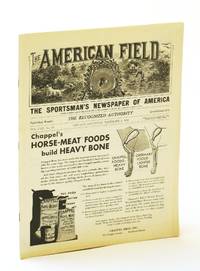 The American Field - The Sportsman's Newspaper [Magazine] of America, December [Dec.) 9, 1933, Vol. CXX, No. 49 - National and Southland Clubs' Trials / A Buffalo Hunt Sixty Years Ago