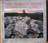 Noblest Stone, The: Carnarvon National Park by Bell, Chris - 1995