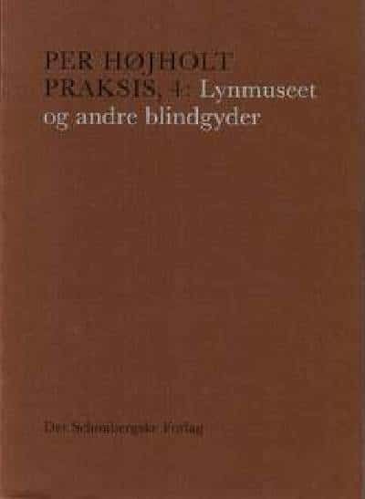 Praksis, 4: Lynmuseet og andre blindgyder.