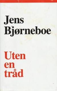 Uten en tråd.